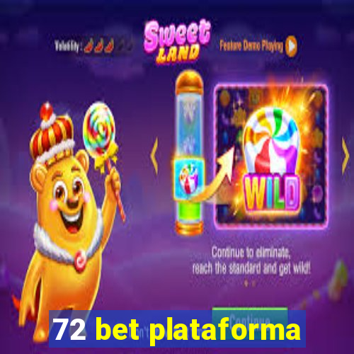 72 bet plataforma